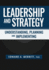 Leadership and Strategy: Understanding, Planning, and Implementing