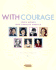 With Courage: Seven Women Who Changed America