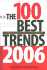 The 100 Best Trends, 2006: Emerging Developments You Can't Afford to Ignore