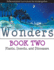 Wonders Book 2: Plants, Insects, and Dinosaurs (Differentiated Curriculum for Kindergarten)