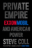 Private Empire: Exxonmobil and American Power