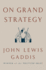 On Grand Strategy Format: Hardcover
