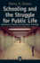 Schooling and the Struggle for Public Life: Democracy's Promise and Education's Challenge (Cultural Politics and the Promise of Democracy) (Cultural Politics & the Promise of Democracy)