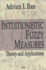 Intuitionistic Fuzzy Measures: Theory and Applications