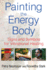 Painting the Energy Body: Signs and Symbols for Vibrational Healing