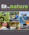 Fit By Nature: the Adventx Twelve-Week Outdoor Fitness Program