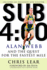 Sub 4: 00: Alan Webb and the Quest for the Fastest Mile