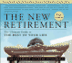 The New Retirement: Revised and Updated: the Ultimate Guide to the Rest of Your Life