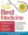 Your Best Medicine: From Conventional and Complementary Medicine--Expert-Endorsed Therapeutic Solutions to Relieve Symptoms and Speed Healing