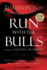 Run With the Bulls Withot