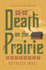 Death on the Prairie (the Chloe Ellefson Mysteries)