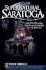 Supernatural Saratoga: Haunted Places and Famous Ghosts of the Spa City