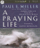 A Praying Life: Connecting With God in a Distracting World