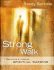 Strong Walk: Becoming a Lifestyle Spiritual Warrior