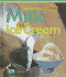 Milk to Ice Cream (Beginning to End)