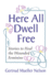 Here All Dwell Free