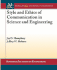 Style and Ethics of Communication in Science and Engineering (Synthesis Lectures on Engineering, 9)