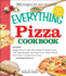 The Everything Pizza Cookbook