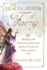 The Healing Power of Faery: Working With Elementals and Nature Spirits to Soothe the Body and Soul