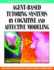 Agent Based Tutoring Systems By Cognitive and Affective Modeling