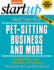 Start Your Own Pet-Sitting Business and More: Doggie Day Care, Grooming, Walking