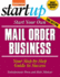 Start Your Own Mail Order Business: Your Step-By-Step Guide to Success (Startup Series)