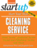 Start Your Own Cleaning Service: Maid Service, Janitorial Service, Carpet and Upholstery Service, and More (Startup Series)