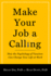 Make Your Job a Calling