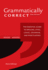 Grammatically Correct: the Essential Guide to Spelling, Style, Usage, Grammar, and Punctuation