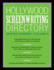 Hollywood Screenwriting Directory Spring / Summer: a Specialized Resource for Discovering Where & How to Sell Your Screenplay