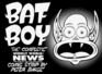 Bat Boy: the Weekly World News Comic Strips By Peter Bagge