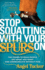 Stop Squatting With Your Spurs on: the Power to Read People, Get What You Want, and Communicate Without Pain