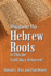 Digging Up Hebrew Roots