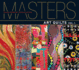 Masters: Art Quilts: Major Works By Leading Artists