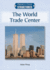 The World Trade Center (History's Great Structures)