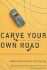 Carve Your Own Road