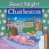 Good Night Charleston (Good Night Our World)