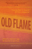 Old Flame: From the First 10 Years of 32 Poems Magazine