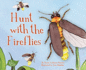 Hunt With the Fireflies (a Bug's World)