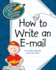 How to Write an E-Mail (Explorer Junior Library: How to Write)