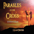 Parables of the Cross - Illustrated in Color