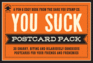 The You Suck Postcard Pack: 30 Snarky, Biting and Hilariously Obnoxious Postcards for Your Friends and Frenemies (Dare You Stamp Company)