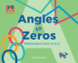 Angles to Zeros: Mathematics From a to Z