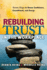 Rebuilding Trust in the Workplace: Seven Steps to Renew Confidence, Commitment, and Energy (Agency/Distributed)