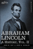 Abraham Lincoln: a History (2) (Cosimo Classics)