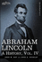 Abraham Lincoln: A History, Vol.IV (in 10 Volumes)