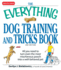 The Everything Dog Training and Tricks Book: All You Need to Turn Even the Most Mischievous Pooch Into a Well-Behaved Pet (Everything Series)