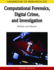 Handbook of Research on Computational Forensics, Digital Crime, and Investigation: Methods and Solutions