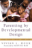 Parenting by Developmental Design: You, Your Child, and God