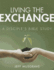 Living the Exchange: a Disciple's Bible Study